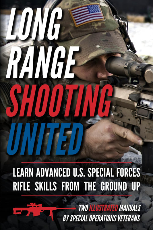 Long Range Shooting United: Two Illustrated Manuals (Small Unit Soldiers)