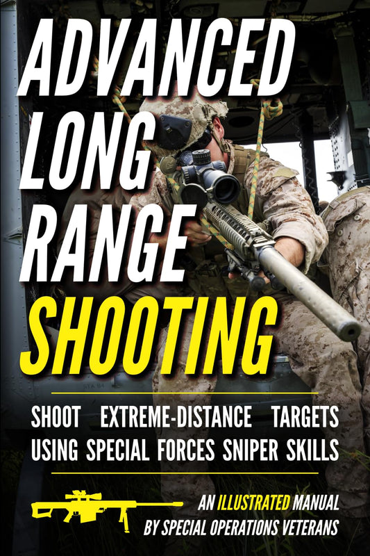 Advanced Long Range Shooting: an Illustrated Manual (Small Unit Soldiers)